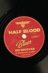 Half-Blood Blues by Esi Edugyan