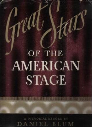 Great Stars of the American Stage: A Pictorial Record (Hardcover)