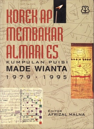 Korek Api Membakar Almari Es: Kumpulan Puisi Made Wianta, 1979-1995
