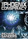 The Phoenix Conspiracy by Richard L. Sanders