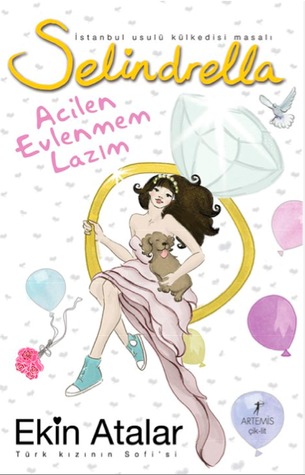 Acilen Evlenmem Lazım (Selindrella, #2)