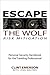 Escape The Wolf by Clinton Emerson