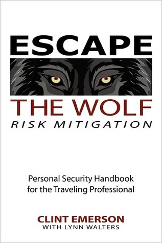 Escape The Wolf: A Security Handbook for Traveling Professionals