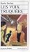 Les voix truquées (Roman Jeunesse, #41)