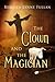 The Clown and the Magician