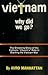 Vietnam Why Did We Go? The shocking Story of the Catholic "Ch... by Avro Manhattan