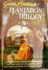 Gwen Bristow's Plantation Trilogy by Gwen Bristow Gwen Bristow's Plantation Trilogy by Gwen Bristow