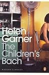 The Children's Bach by Helen Garner The Children's Bach by Helen Garner