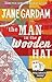 The Man in the Wooden Hat