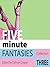 Five Minute Fantasies Collection 3