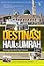Destinasi Haji & Umrah (Travelog Haji Bergambar)