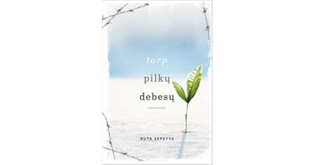 Tarp pilkų debesų by Ruta Sepetys