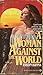 A Woman Against the World