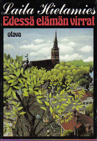 Edessä elämän virrat (Kannas, #5)