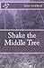 Shake the Middle Tree