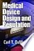 Medical Device Design and Regulation
