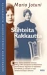 Suhteita / Rakkautta by Maria Jotuni
