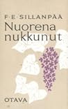 Nuorena nukkunut by Frans Emil Sillanpää