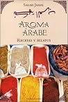 Aroma Árabe: Recetas y Relatos Aroma Árabe: Recetas y Relatos