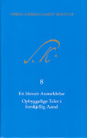 Søren Kierkegaards Skrifter 8: En literair Anmeldelse; Opbyggelige Taler i forskjellig Aand