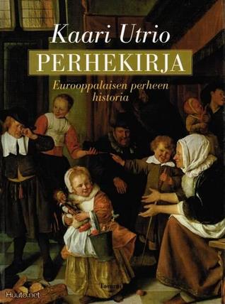 Perhekirja: Eurooppalaisen perheen historia (Hardcover)