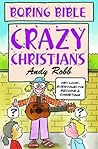 Crazy Christians (Boring Bible Series) Crazy Christians (Boring Bible Series)