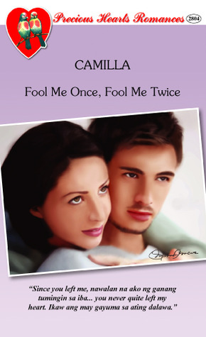 Fool Me Once, Fool Me Twice (Precious Hearts Romances, #2804)