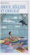 Amour, réglisse et chocolat (Roman Jeunesse, #4)