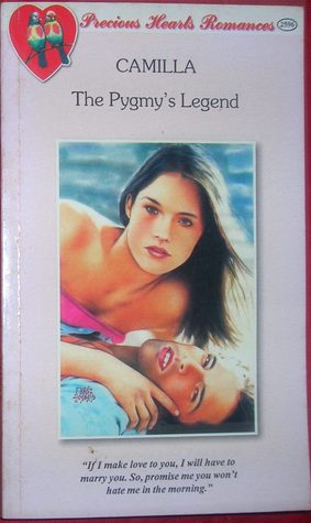 The Pygmy's Legend (Precious Hearts Romances, #2596)