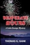 Desperate Hours by Thomas G. Kane