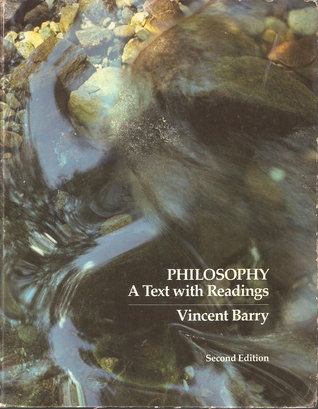 Philosophy A Text With Readings By Vincent E Barry