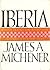 Iberia by James A. Michener