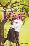 A Splash Of Love by Rajeev Ranjan