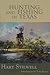 Hunting and Fishing in Texas by Hart Stilwell