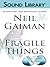 Fragile Things