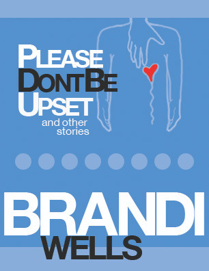 Please Don't Be Upset and Other Stories (Kindle Edition)