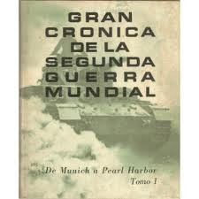 Tomo I: de Munich a Pearl Harbor (Gran Crónica de la Segunda Guerra Mundial, #1)