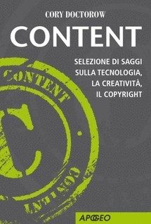 Content: Selezione di saggi sulla tecnologia, la creatività, il copyright