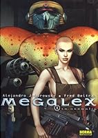L Anomalie Megalex 1 By Alejandro Jodorowsky