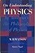 On Understanding Physics: An Analysis of the Philosophy of Physics