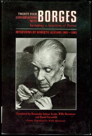 Twenty-Four Conversations with Borges: Including a Selection of Poems : Interviews, 1981-1983 (Altamira Inter-American Series)
