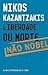 Liberdade ou Morte by Nikos Kazantzakis Liberdade ou Morte by Nikos Kazantzakis