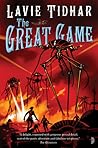 The Great Game by Lavie Tidhar