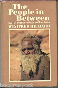 The People Inbetween.  the Pitjantjatjara people of Ernabella