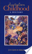 Australian Childhood: A History