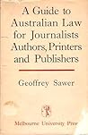 A guide to Australian law for journalists, authors, printers and publishers