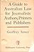 A guide to Australian law for journalists, authors, printers and publishers