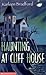 The Haunting at Cliff House