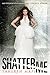 Shatter Me by Tahereh Mafi