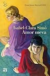 Amor meva by Isabel-Clara Simó